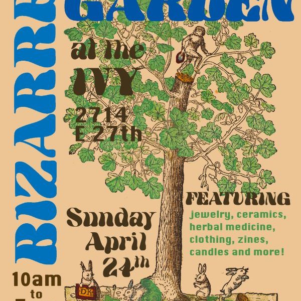 Bizarre Garden at the Ivy – April 24th,10AM to 5PM
